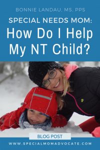 How Do I Help My Neurotypical Child: Special Needs Mom