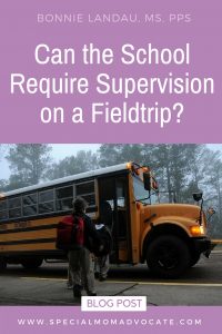 Can the School Require Parent Supervision on a Fieldtrip?