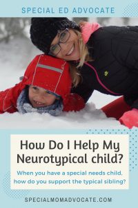 Now do I help my neurotypical child, sibling of a special needs child