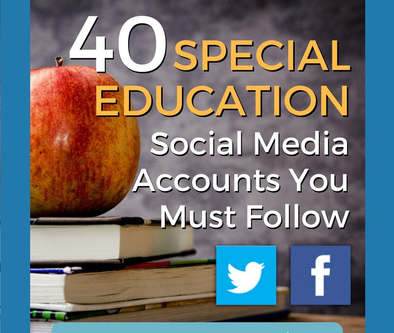 40 Special Ed Social Media Accounts You Must Follow