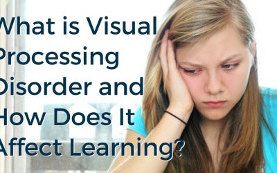 What is Visual Processing Disorder and How Does It Affect Learning?