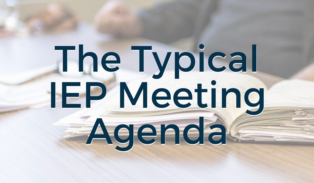 The Typical IEP Meeting Agenda