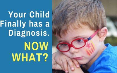 Your Child Finally Has a Diagnosis. Now What?