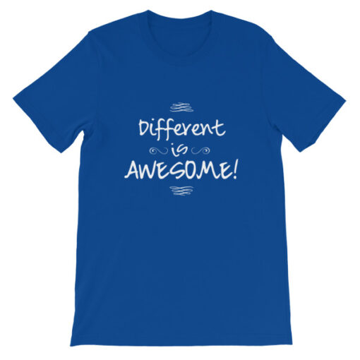 Different is Awesome! Unisex T-Shirt