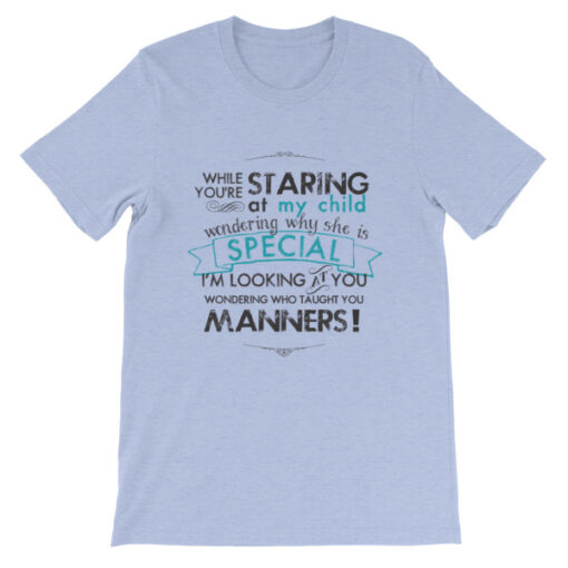 While You're Staring at My Child (daughter) Unisex T-Shirt - Image 5