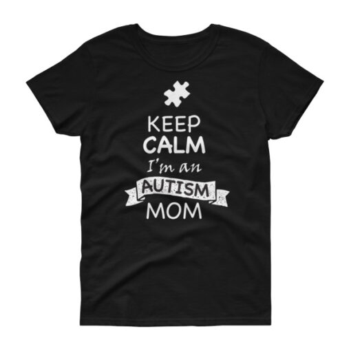 Keep Calm I'm an Autism Mom - Image 3