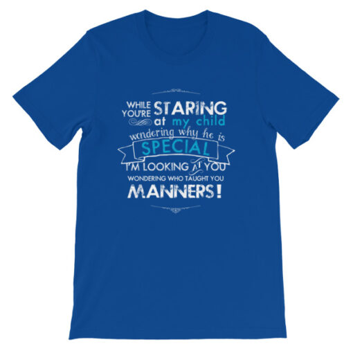 While You're Starting at My Child (Son) Unisex T-Shirt - Image 8