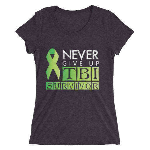 TBI Survivor: Never Give Up Woman's T-shirt