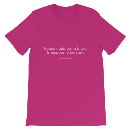 Nobody Said Being Brave is Easy Unisex T-Shirt - Image 9