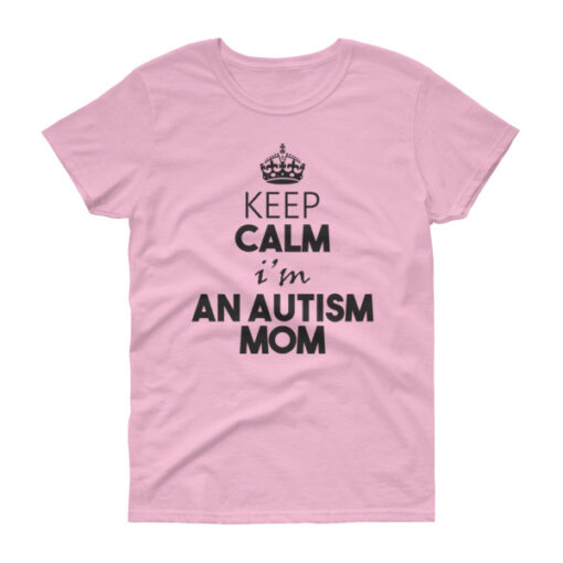 Keep Calm I'm an Autism Mom