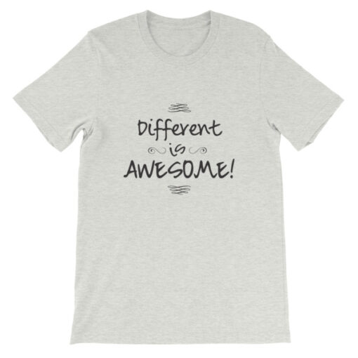 Different is Awesome! Unisex T-Shirt - Image 5