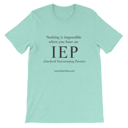 Nothing is Impossible with an IEP Unisex T-Shirt - Image 6