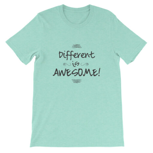 Different is Awesome! Unisex T-Shirt