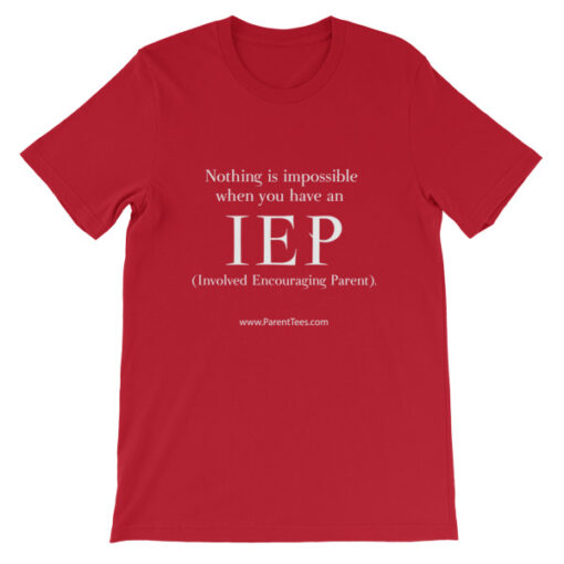 Nothing is Impossible with an IEP Unisex T-Shirt - Image 13