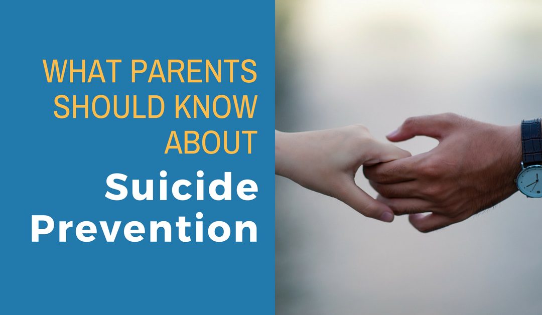 What Parents Should Know About Suicide Prevention