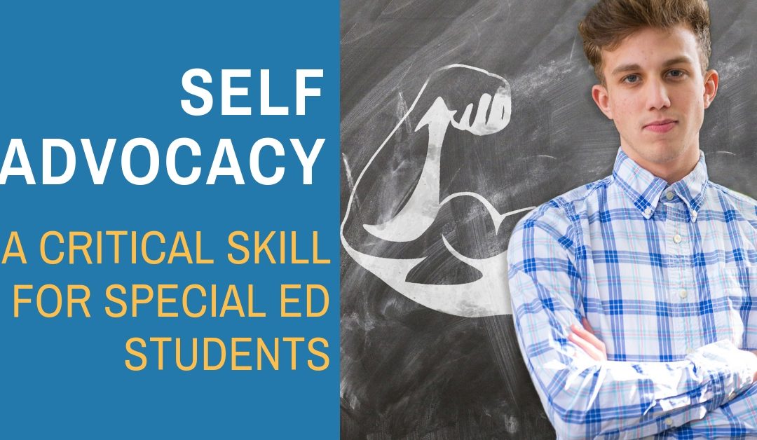 Self-Advocacy: A Critical Skill for Special Ed Students