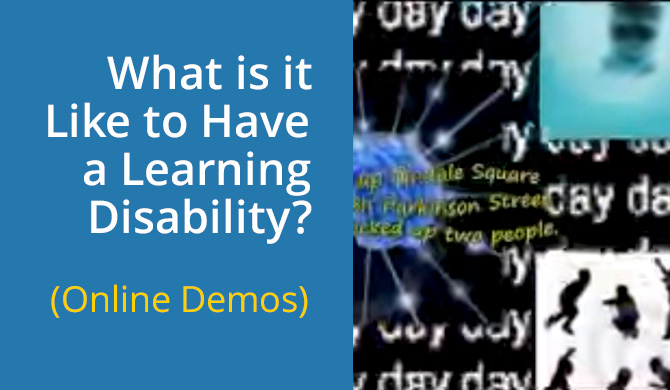 Experience What It’s Like to Have a Learning Disability (Online Demos)